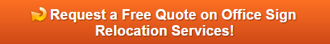 Free quotes on office sign relocation services