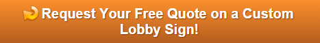 Free quote on lobby signs in Irvine CA