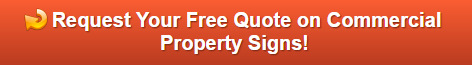 Free quote on commercial property signs Orange County CA