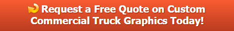 Free quote on commercial truck graphics | Buena Park | Orange County