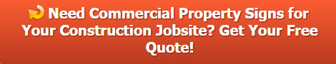 Free quote on commercial property for lease signs for jobsites in Orange County CA