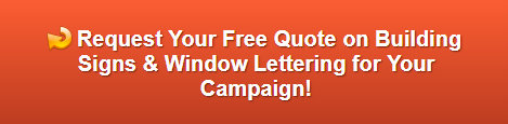 Free quote on election building signs and window lettering Brea CA