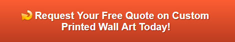 Free quote on custom printed wall art in Los Angeles CA