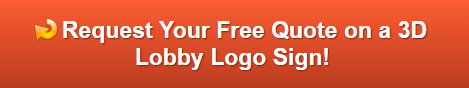 Free quote on 3D Lobby Logo Signs | Cypress CA