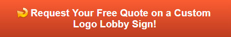 Free quote on custom lobby logo signs Los Angeles CA